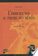 L’immigration au prisme des médias