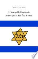 L’incroyable histoire du peuple juif et de l’État d’Israël