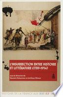 L’insurrection entre histoire et littérature (1789-1914)