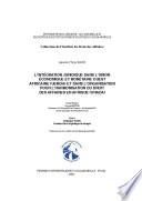 L’intégration juridique dans l’Union économique et monétaire ouest africaine (UEMOA) et dans l’organisation pour l’harmonisation du droit des affaires en Afriques (OHADA)