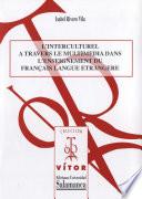L’interculturel à travers le multimédia dans l’enseignement du français langue étrangère