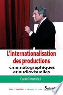 L’internationalisation des productions cinématographiques et audiovisuelles