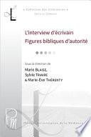 L’interview d’écrivain. Figures bibliques d’autorité