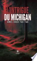 L’intrigue du Michigan