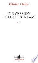 L’inversion du Gulf Stream