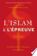 L’islam à l’épreuve
