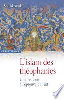 L’islam des théophanies