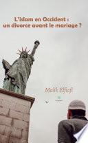 L’islam en Occident : un divorce avant le mariage ?