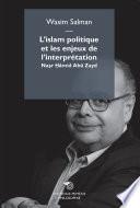 L’islam politique et les enjeux de l’interprétation