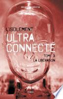 L’isolement ultra connecté