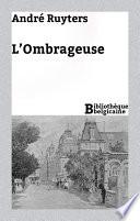 L’Ombrageuse