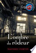 L’ombre du rôdeur