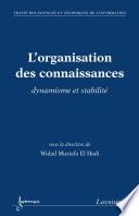 L’organisation des connaissances : dynamisme et stabilité