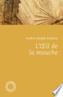 L’Œil de la Mouche