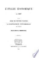 Lỉtalie économique en 1867. Avec un aperçu des industries italiennes à lẺxposition Universelle de Paris