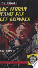 Luc Ferran n'aime pas les blondes
