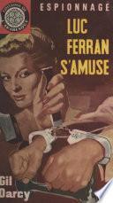 Luc Ferran s'amuse