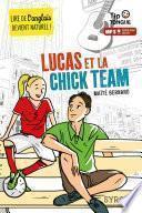 Lucas et la Chick Team - collection Tip Tongue - A2 intermédiaire - dès 12 ans