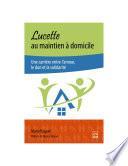 Lucette au maintien à domicile. Une carrière entre l'amour, le don et la solidarité