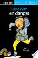 Lucie Wan en danger