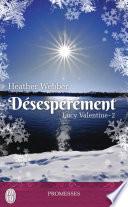 Lucy Valentine (Tome 2) - Désespérément