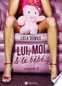 Lui, moi et le bébé - Vol. 3