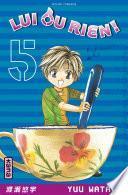 Lui ou rien (Zettai Kareshi) -