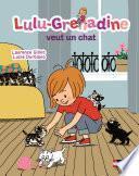 Lulu-Grenadine veut un chat