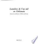 Lumières de l'an mil en Orléanais