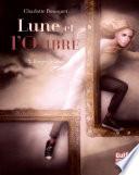 Lune et l'Ombre - tome 2 Forger le lien