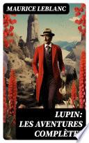 LUPIN: Les aventures complètes