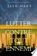Lutter Contre Tout Ennemi (Un Thriller Luke Stone—Volume 4)
