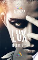 Lux Tenebris - tome 1 | Livre lesbien, roman lesbien