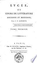 Lycee, ou Cours de litterature ancienne et moderne; par J.F. Laharpe. Tome premier -seizieme, 2. partie