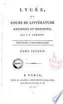 Lycee, ou Cours de litterature ancienne et moderne; par J.F. Laharpe. Tome premier [-seizieme]