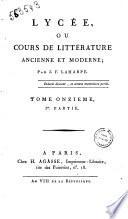 Lycee, ou Cours de litterature ancienne et moderne; par J.F. Laharpe. Tome premier \-seizieme!