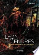 Lyon des Cendres - tome 2 : Les chants de la Sombre