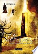 Lyon des Cendres - tome 4 : La dernière Matriarche