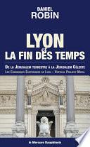 Lyon et la fin des temps