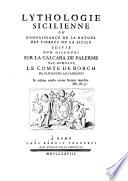 Lythologie Sicilienne Ou Connaissance De La Nature Des Pierres De La Sicile Suivie D'Un Discours Sur La Calcara De Palerme