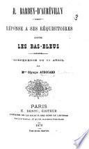 M. Barbey-d'Aurévilly. Réponse à ses réquisitoires contre les bas-bleus