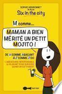 M comme... Maman a bien mérité un petit mojito !