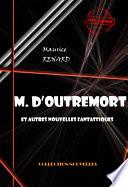 M. d’Outremort (et autres nouvelles fantastiques) [édition intégrale revue et mise à jour]