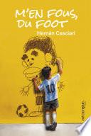 M'en fous, du foot