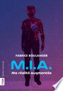 M.I.A - Ma réalité augmentée