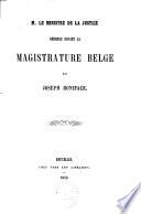 M. le ministre de la justice défendue devant la magistrature belge