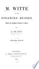M. Witte et les finances russes d'après des documents officiels et inédits