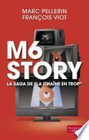 M6 Story