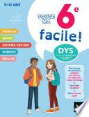 Ma 6e facile ! Tout-en-un adapté aux enfants dyslexiques (DYS) ou en difficulté d'apprentissage