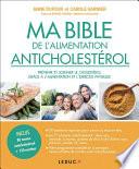 Ma bible de l'alimentation anticholestérol